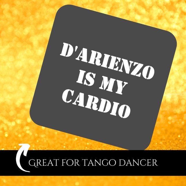 D'Arienzo is my cardio Tanguero Argentine Tango  Square Sticker (Creator Uploaded)