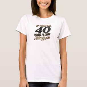 Daring Blue TOOK ME 40 LOOK GOOD Creative Print T-Shirt