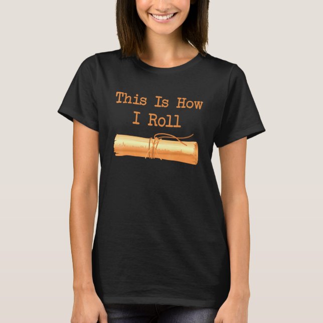 Dark Academia Aesthetic This Is How I Roll Parchme T-Shirt (Front)
