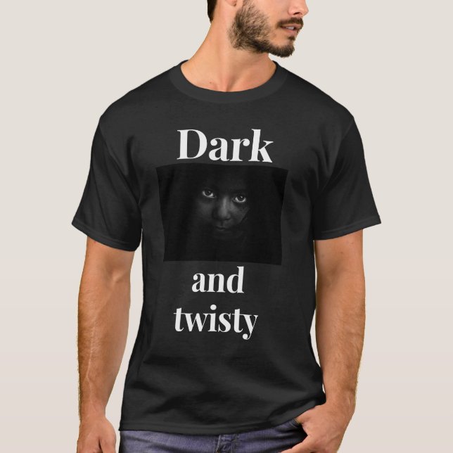 dark and twisty T-Shirt (Front)