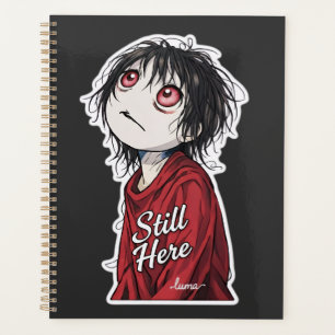 Dark Anime  "Still Here" Aesthetic Gothic Illustra Planner