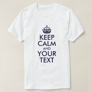 Dark Blue Keep Calm and Your Text T-Shirt