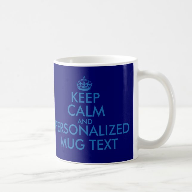 Dark blue KeepCalm Mugs | Personalizable template (Right)