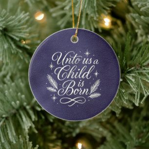 Dark Blue Unto Us a Child is Born Silvery Script Ceramic Tree Decoration