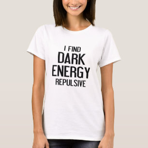 Dark Energy T-Shirt