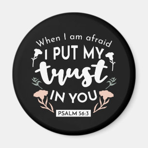 Dark Floral Christian Art - Psalm 56:3  Magnet