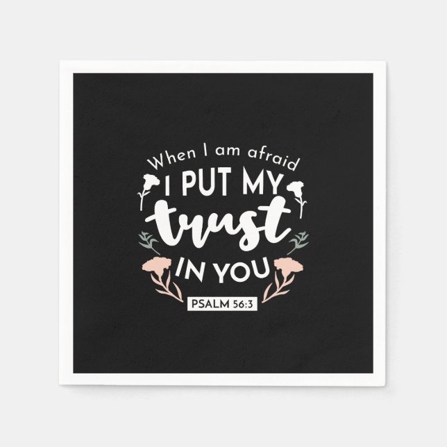 Dark Floral Christian Art - Psalm 56:3  Napkin (Front)