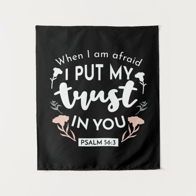 Dark Floral Christian Art - Psalm 56:3  Tapestry (Front)
