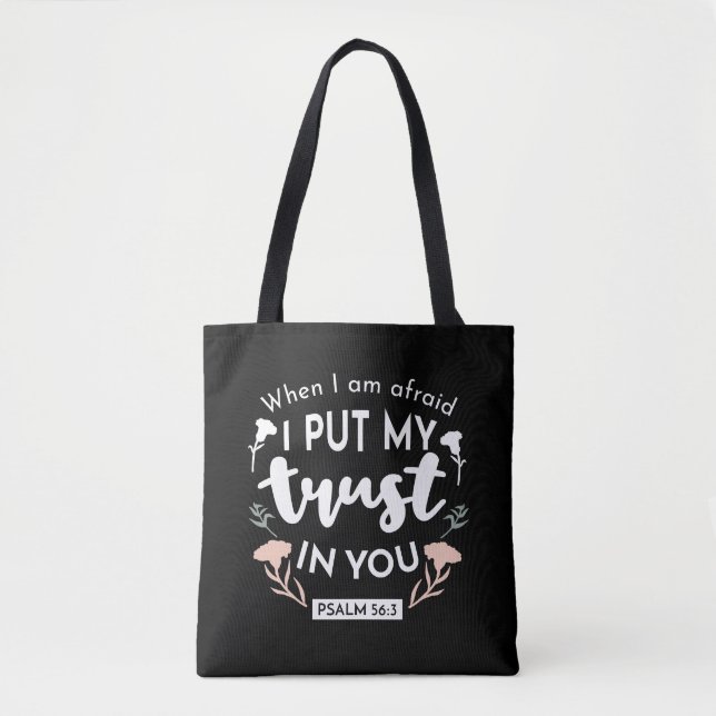 Dark Floral Christian Art - Psalm 56:3  Tote Bag (Front)