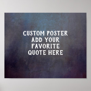 dark gray and blue distressed texture add a quote poster
