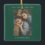 Dark Green Two Photo Snowfall Best Friends Photo Ceramic Ornament<br><div class="desc">Minimalist dark green Two Photo Snowfall Best Friends Photo Christmas Ceramic Ornament keepsake featuring your personalized photos (squared, landscape or portrait, horizontal or vertical) into snowflakes frame and with white noise film vintage overlay, and your customized holiday, name and text in stylish and modern sans serif font, the font style...</div>