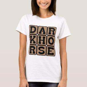 Dark Horse, Little-Known Person T-Shirt