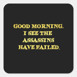 Dark Humor Assassin Morning Joke Square Sticker