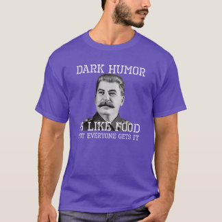Dark Humor Is Like Food friends T-Shirt