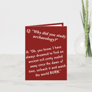 Dark humour evil archaeologist motivation card