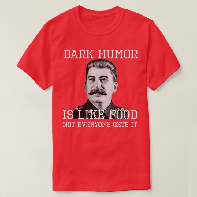 Dark Humour Is Like Food Not Everyone Gets It Crew T-Shirt (Design Front)