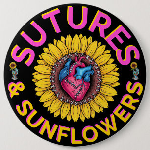 Dark Humour Med "Sutures & Sunflowers" Nurse Heart 6 Cm Round Badge