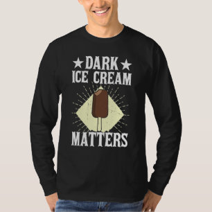 Dark Ice Cream Matters Sorbet Popsicle Mochi T-Shirt