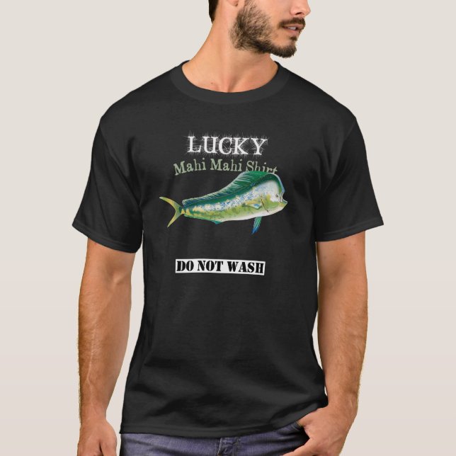Dark Lucky Mahi Fishing Shirt Do Not Wash (Front)