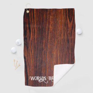 Dark Mahogany wood grain worlds best dad Golf Towel