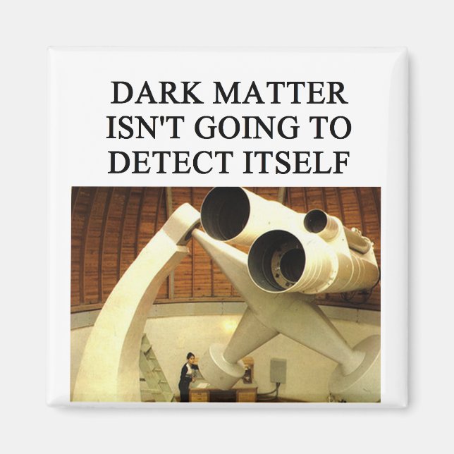 DARK matter physics joke Magnet (Front)