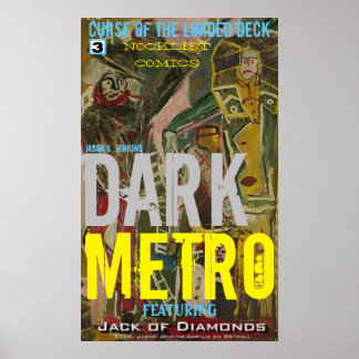DARK METRO CURSE OF THE LOADED DECK POSTER