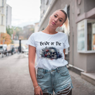 Dark Moody Gothic Bride or Die Bridal Shower T-Shirt