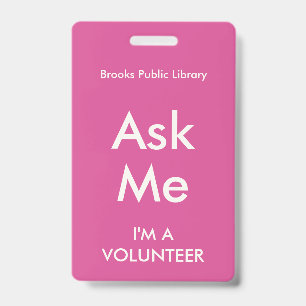 Dark Pink Ask Me Badge for Volunteers ID Badge