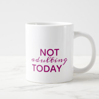 Dark Pink & White Typography Not Adulting Today Large Coffee Mug