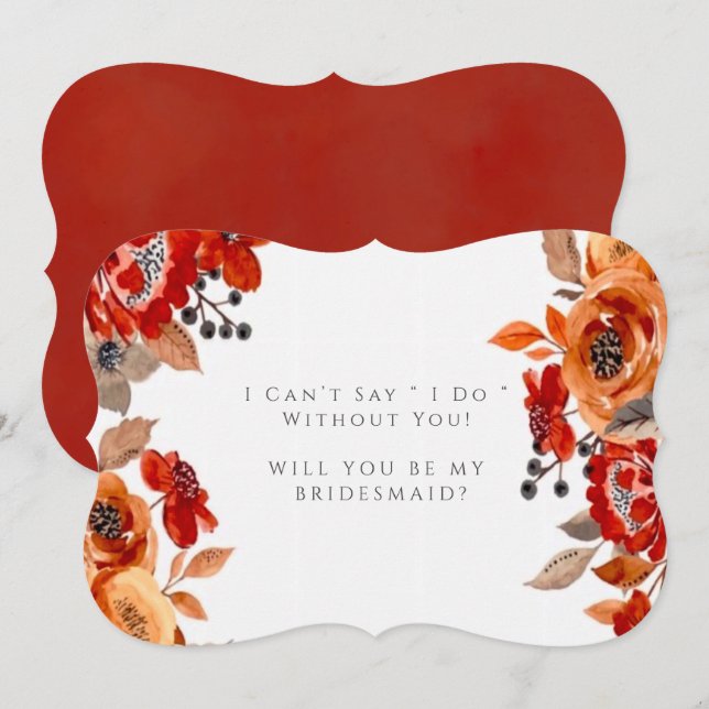 Dark Red Orange Floral Will You Be My Bridesmaid Invitation (Front/Back)