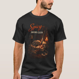 Dark Romance Booktok Spicy Book Club T-Shirt