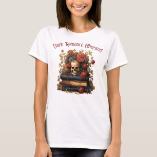 Dark Romance Obsessed T-Shirt