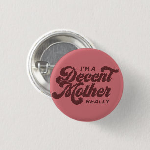 Dark Rose Pink Decent Mother 3 Cm Round Badge
