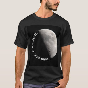 Dark side of the Moon image and text T-Shirt