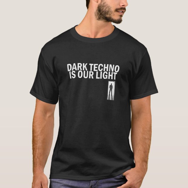 Dark Techno is Our Light Minimalist Black Techno P T-Shirt (Front)