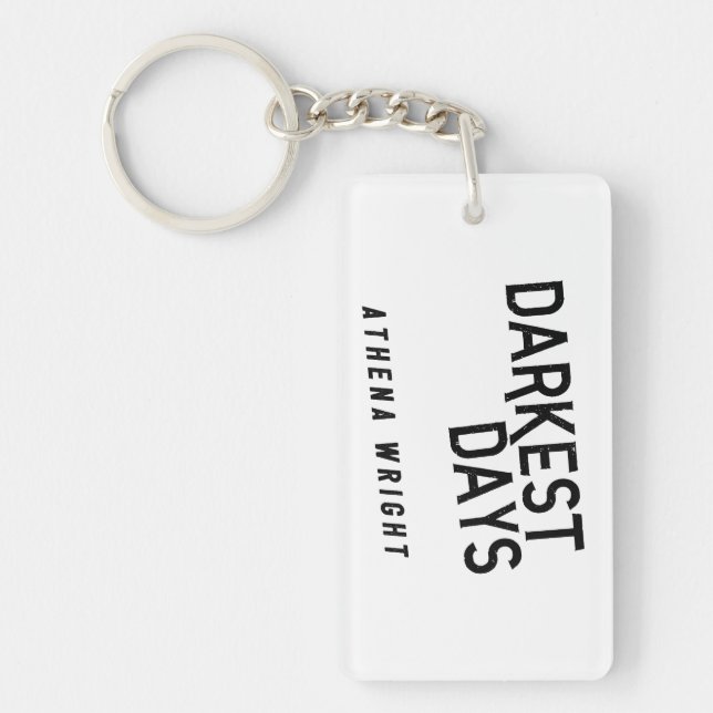 Darkest Days by Athena Wright Rectangle Keychain (Front)