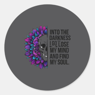 Darkness Lose My Mind Find My Soul Suicide Prevent Classic Round Sticker