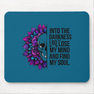 Darkness Lose My Mind Find My Soul Suicide Prevent Mouse Mat