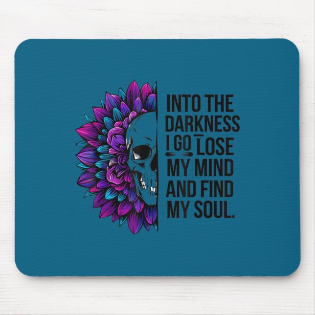 Darkness Lose My Mind Find My Soul Suicide Prevent Mouse Mat (Front)