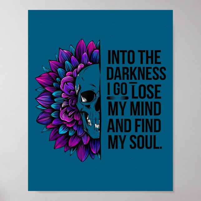 Darkness Lose My Mind Find My Soul Suicide Prevent Poster (Front)
