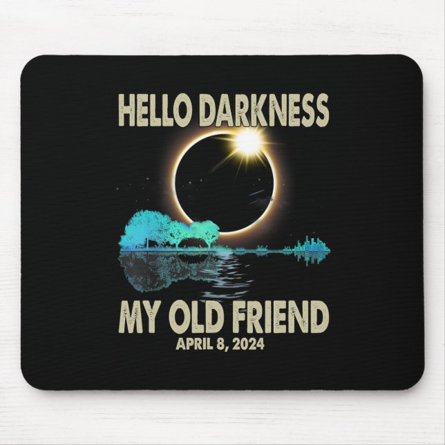 Darkness My Friend Funny Solar Eclipse 2024 April  Mouse Mat (Front)