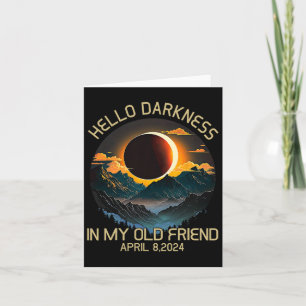 Darkness My Old Friend Solar Eclipse April 0819 Card