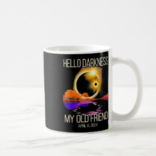 Darkness My Old Friend Solar Eclipse April 08 2024 Coffee Mug
