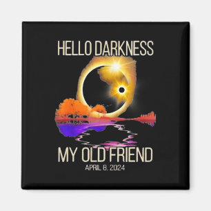 Darkness My Old Friend Solar Eclipse April 08 2024 Magnet