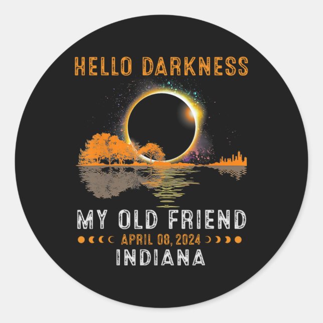 Darkness My Old Friend Total Eclipse 2024 Indiana  Classic Round Sticker (Front)