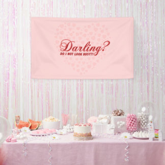 Darling do I not look busy fun saying Banner