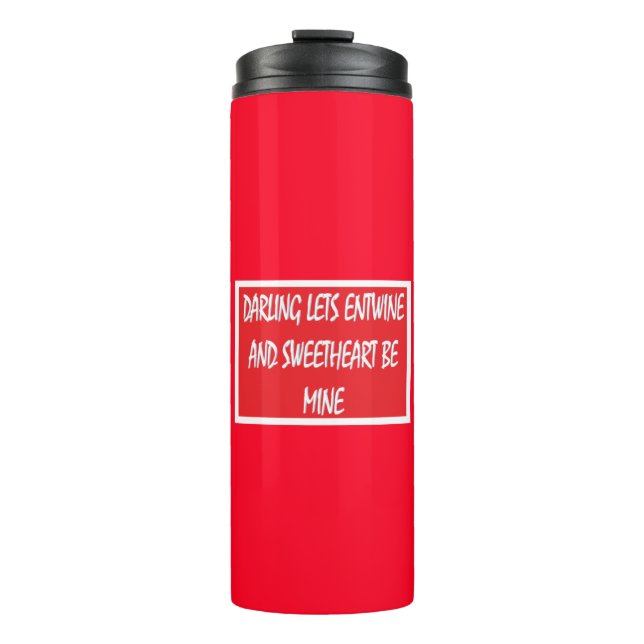 Darling Lets Entwine lovers delight red white     Thermal Tumbler (Front)