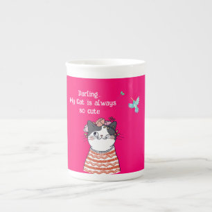 Darling, My Cat is always so cute Bone China Mug