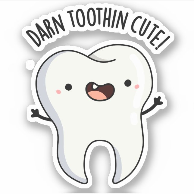 Darn Tooth-in Cute Funny Tooth Pun  (Front)