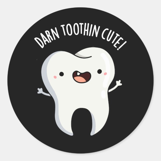 Darn Tooth-in Cute Funny Tooth Pun Dark BG Classic Round Sticker (Front)